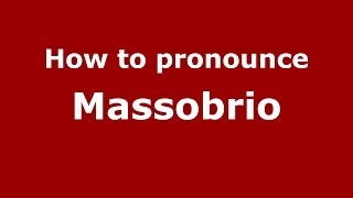 How to pronounce Massobrio