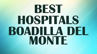 Hospitals in Boadilla del Monte, Spain