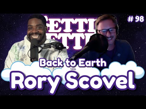 Gettin’ Better with Ron Funches # 98 - Back to Earth with Rory Scovel