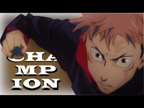 Champion - Neoni and Burnboy (Itadori AMV)