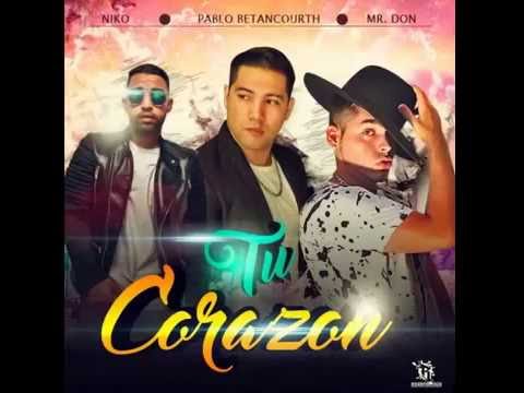 Niko ft. Pablo Betancourth Y Mr. Don Tu Corazón