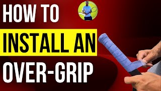 How to install an over-grip on your tennis racket