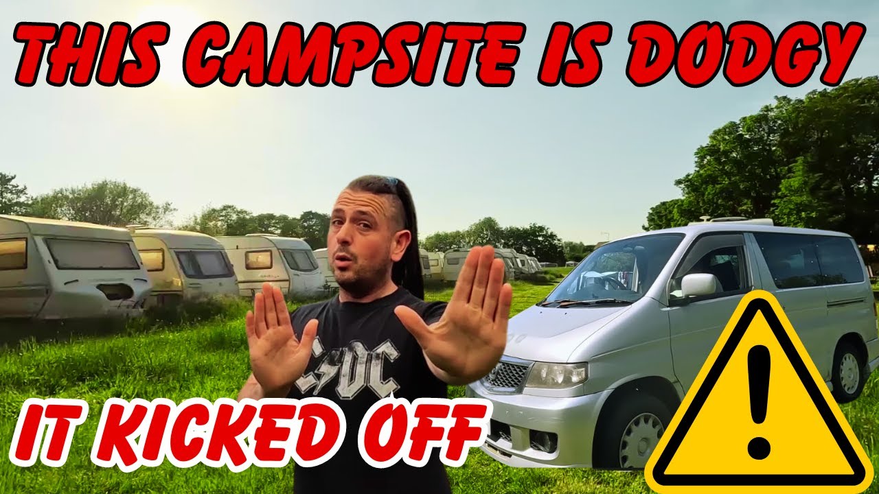 WORST CAMPSITE IV STAYED ON.SNEAKY REVIEW 😬🚐