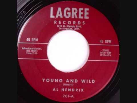 Al Hendrix, Young And Wild