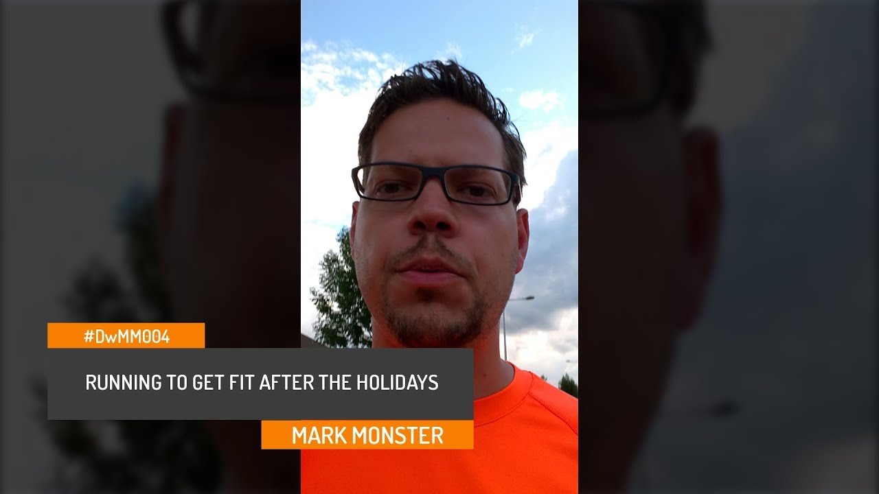 #DwMM004: Running to get fit after the holidays