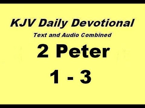 12-23 2 Peter 1-3 KJV Daily Devotional