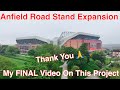 **MY FINAL** Anfield Road Stand Expansion Video.