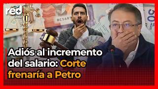 Minimum wage hopes dashed in 2026: Court would block President Gustavo Petro's proposed increase