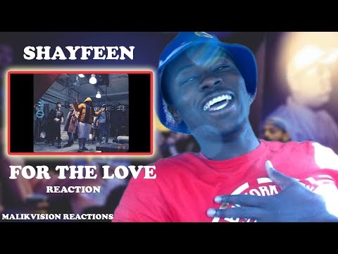 FOR THE LOVE REACTION ( SHAYFEEN)