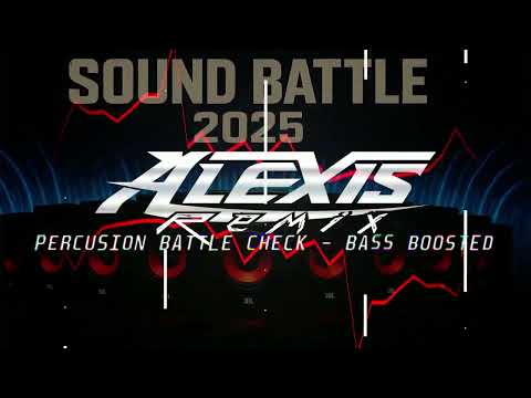 SOUNDCHECK EXTREME BATTLE 2025 - DXB ALEXIS REMIX (BASS BOOSTED)