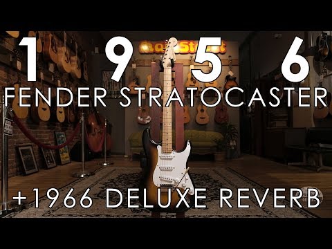 "Pick of the Day" - 1956 Fender Stratocaster and 1966 Fender Deluxe Reverb