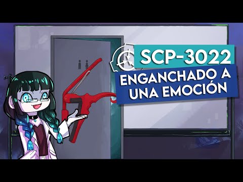 SCP-3022 - Enganchado a una emoción | EXPEDIENTES - 34