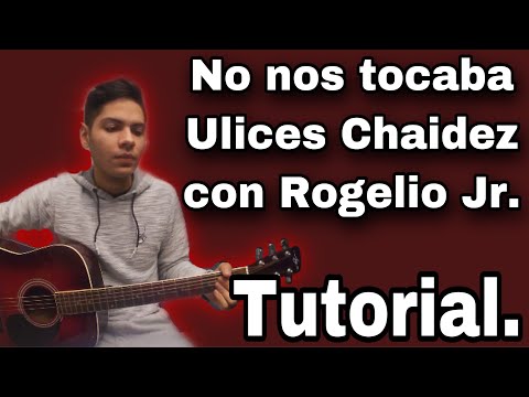 No Nos Tocaba - Ulices Chaidez
