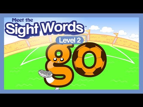Meet the Sight Words Level 2 - "go"