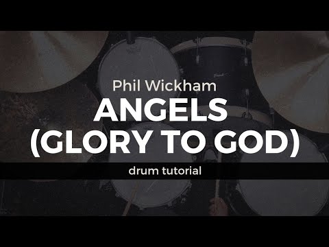 Angels (Glory To God) - Phil Wickham (Drum Tutorial/Play-Through)