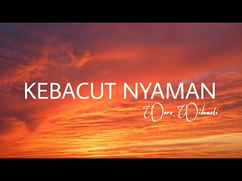 KEBACUT NYAMAN - Woro Widowati (lirik lagu)