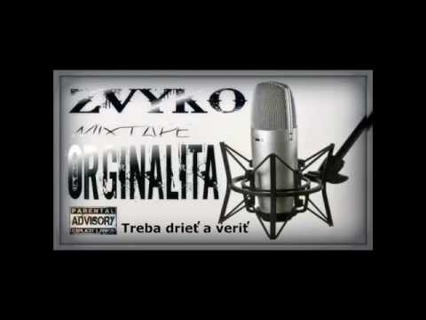 Zvyko -Treba drieť a veriť