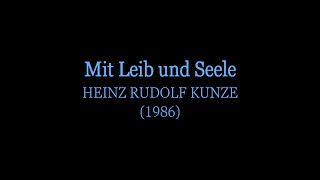 Mit Leib und Seele (Text) - Heinz Rudolf Kunze