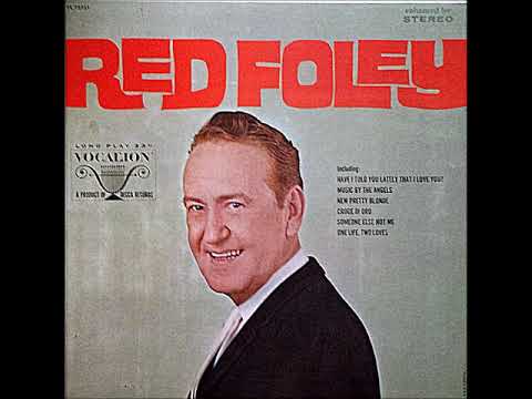 Have I Told You Lately That I Love You (Enhanced Stereo) ~ Red Foley and Judy Martin (1950/1966)