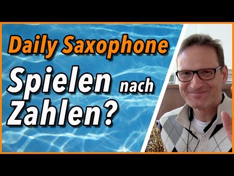 Saxophon spielen nach Zahlen - DailySax 094 - Saxophon lernen
