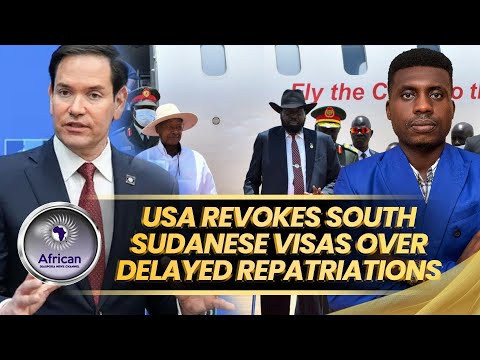 U.S Revokes All South Sudanese Visas-When Will Africa Stop Being the Easy Target?