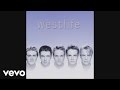 Westlife What I Want Is What I Got Official Audio