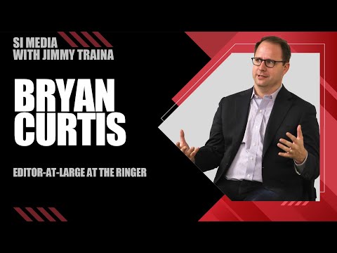 Bryan Curtis on Stephen A. Smith, March Madness and LeBron's Podcast | SI Media | Episode 487