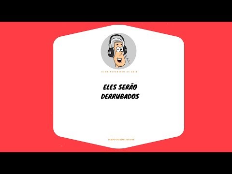 Tempo de Refletir 1508 - Eles serão derrubados!