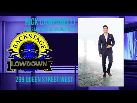 Rick Campanelli Talks MuchMusic Documentary, 299 Queen St. West