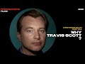 Why TRAVIS SCOTT Chris Nolan Q A