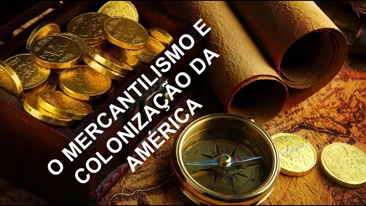 Mercantilismo e a Colonização da América