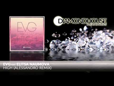 EVG feat. Elitsa Naumova - High (Alessandro Remix) / Diamondhouse Records
