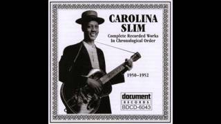 Carolina Slim, Pleading blues