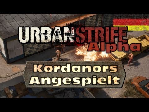 Angespielt - Urban Strife Alpha [DE] by Kordanor