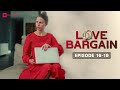Love Bargain | Ep 16-19 | My CEO husband controls whatever I wear