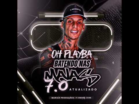 OH PLAYBA - BATENDO NAS MALAS 7.0 Atualizado 2025