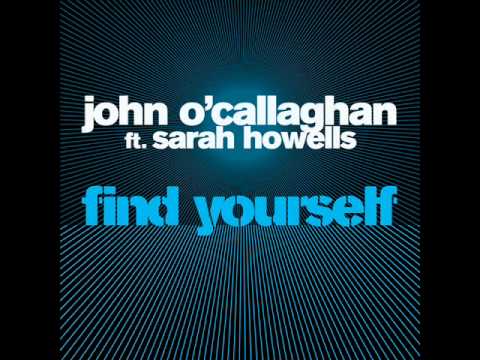John O'callaghan Ft Sarah Howells - Find Yourself  (Fortitude Hard Dance Remix)