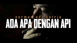 Download lagu ADA APA DENGAN API | Puisi Norman Adi Satria mp3 Download lagu ADA APA DENGAN API | Puisi Norman Adi Satria mp3