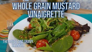 Whole Grain Mustard Vinaigrette | How to Easily Make a Flavorful Homemade Vinaigrette