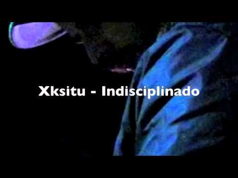 Xksitu - Indisciplinado