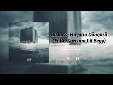 RichieZ Ft. BerKarizma,Lil Begy-Hayatın Döngüsü