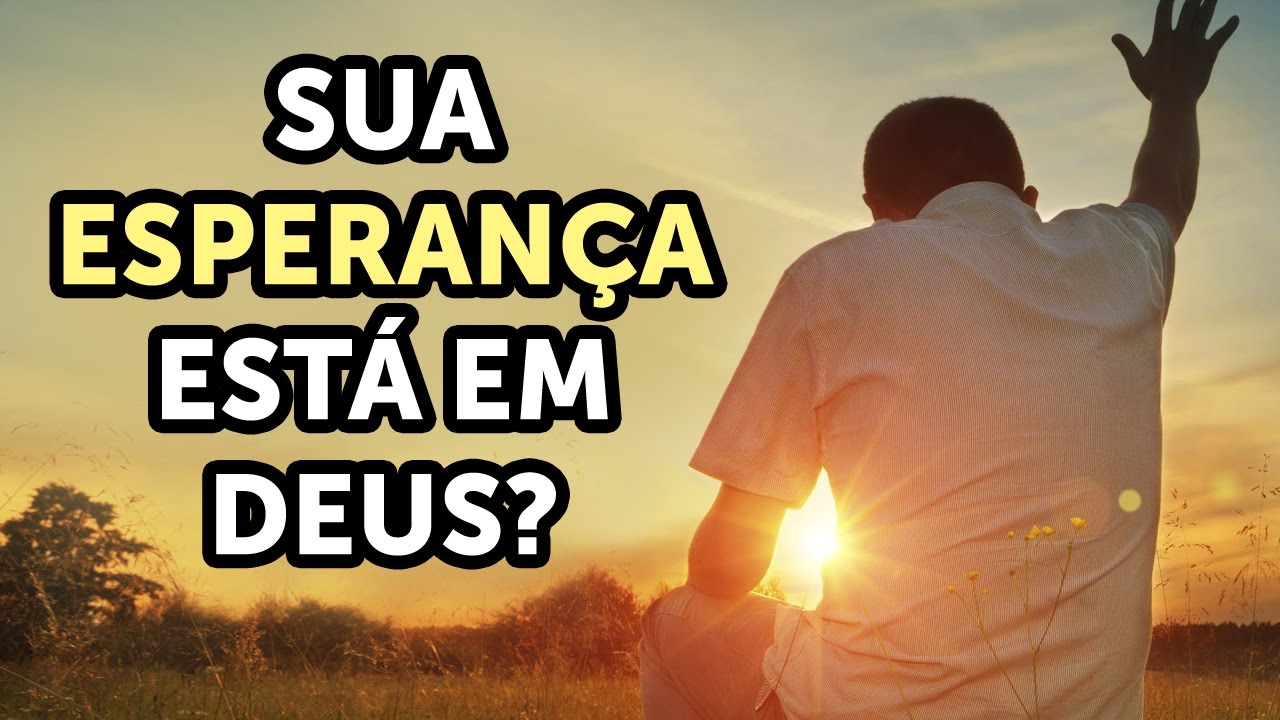 YOUR HOPE IS IN GOD? - Pastor Antonio Junior