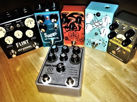 Harmonic Tremolo Shoot Out - Episode #2 - Twin Peaks, Equilibrium, Flint, Supro, Vagabond, Coldcraft