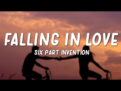 Six Part Invention - Falling in Love (Lyrics)