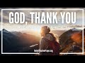 A Blessed Morning Prayer To Thank God For Everything (Count Your Blessings & Give Him Thanks)