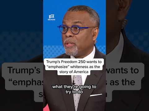 Trump's Freedom 250 wants to "emphasize" whiteness as the story of America
