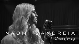 Musik-Video-Miniaturansicht zu Don't Give Up Songtext von NAOMI CANDREIA