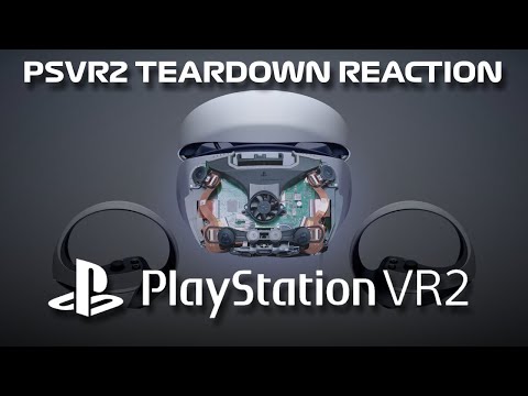 PSVR2 Teardown - Reaction
