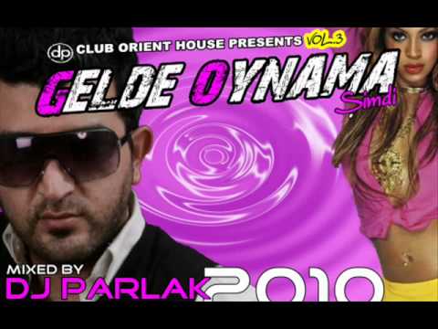 DJ PARLAK - TARKAN 2011 - DEMET AKALIN 2011 - SERDAR ORTAC 2011 - HOUSE 2011