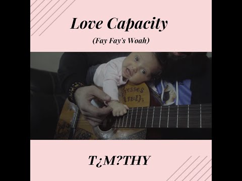 WhoisTimothy - Love Capacity (Fay Fay's Woah) (Official Video)
